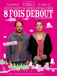 Huit fois debout - cinéma réunion