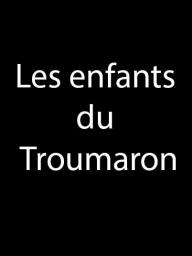 Les enfants de Troumaron - cinéma réunion