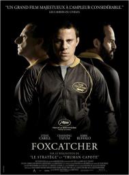 Foxcatcher - cinéma réunion