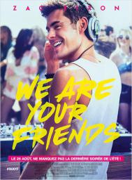 We Are Your Friends - cinéma réunion