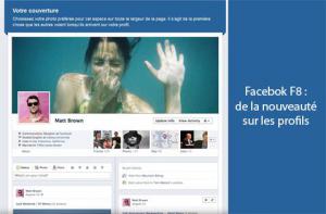 Facebook F8 : un profil plus complet et plus intéractif Facebook F8 : un profil plus complet et plus intéractif