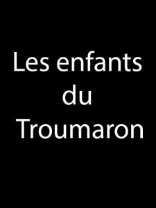 Les enfants de Troumaron