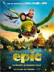 Epic : la bataille du royaume secret - Epic : la bataille du royaume secret Epic : la bataille du royaume secret - Epic : la bataille du royaume secret